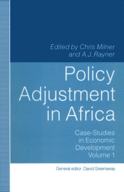 A.J. Rayner, Chris Milner - Policy Adjustment in Africa, E-bok