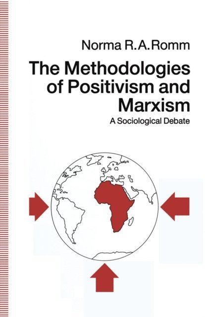 Norma R.A. Romm - Methodologies of Positivism and Marxism, E-bok