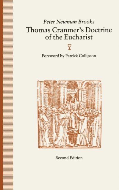 Peter Newman Brooks - Thomas Cranmer's Doctrine of the Eucharist, E-bok