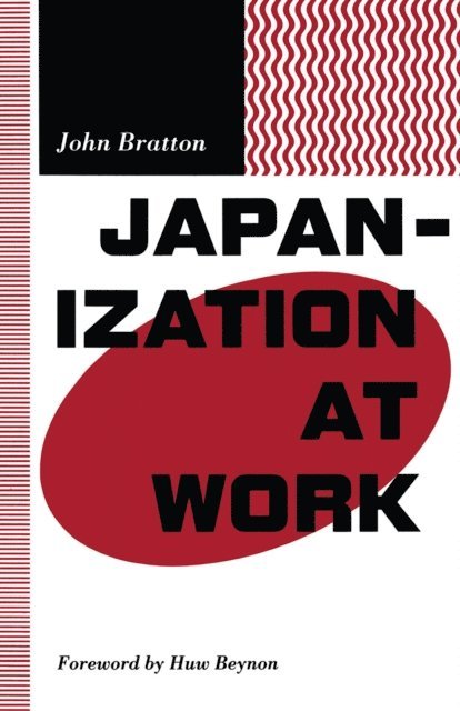 John Bratton - Japanization at Work, E-bok