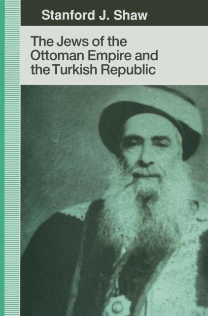 Stanford J. Shaw - Jews of the Ottoman Empire and the Turkish Republic, E-bok