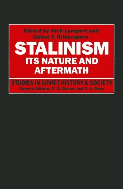 Gabor T. Rittersporn, Nick Lampert - Stalinism: Its Nature and Aftermath, E-bok