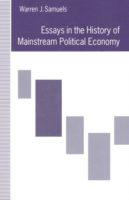 Warren J. Samuels - Essays in the History of Mainstream Political Economy, E-bok