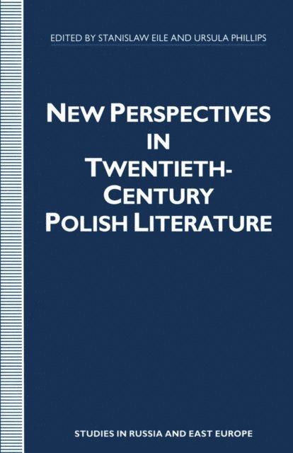 Ursula Phillips, Stanislaw Eile - New Perspectives in Twentieth-Century Polish Literature, E-bok. Tillgänglighet: Lägg i varukorg