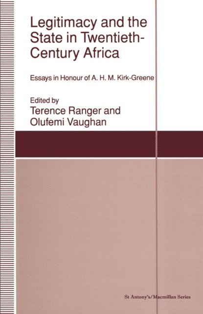Olufemi Vaughan, Terence Ranger - Legitimacy and the State in Twentieth-Century Africa, E-bok