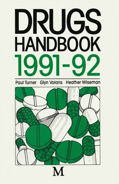 Glyn N. Volans, Paul Turner - Drugs Handbook 1991-92, E-bok