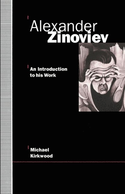 Michael Kirkwood - Alexander Zinoviev: An Introduction to His Work, E-bok