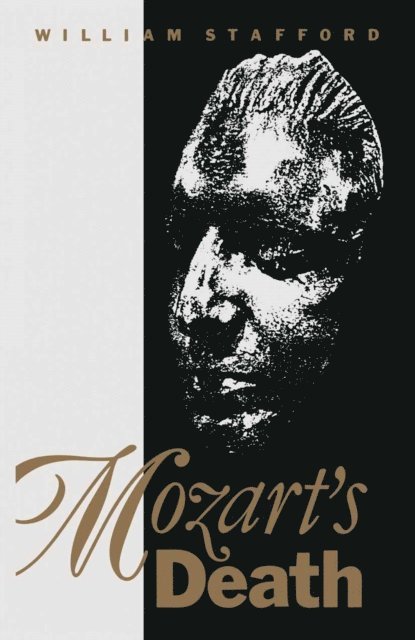 William Stafford - Mozart's Death, E-bok