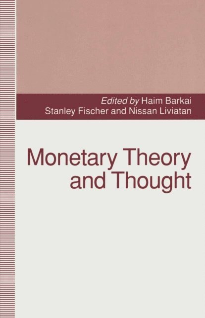 Nissan Liviatan, Stanley Fischer, Haim Barkai - Monetary Theory and Thought, E-bok