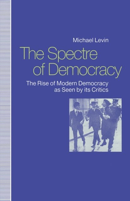 Michael Levin - Spectre of Democracy, E-bok