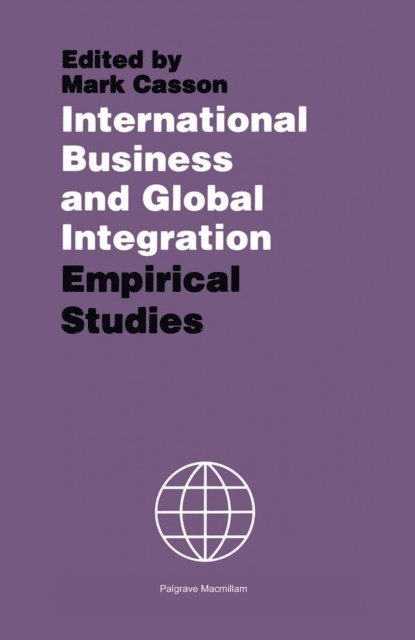 Mark Casson - International Business and Global Integration, E-bok