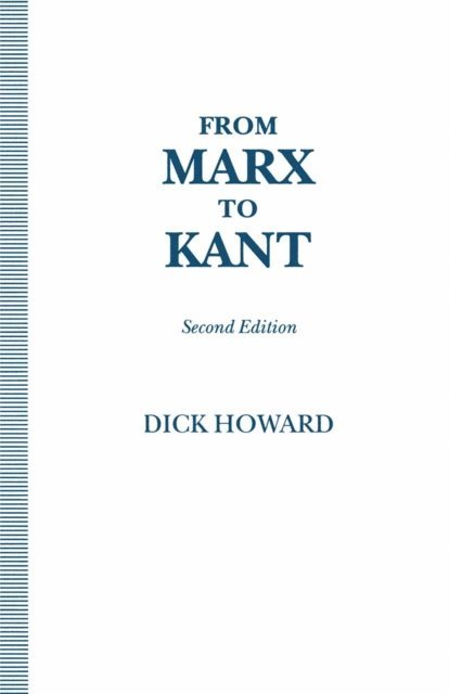 Dick Howard - From Marx to Kant, E-bok