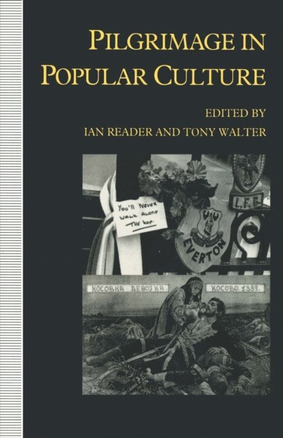 Tony Walter, Ian Reader - Pilgrimage in Popular Culture, E-bok