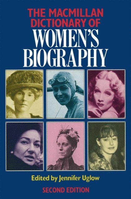 Jennifer Uglow - Macmillan Dictionary of Women's Biography, E-bok