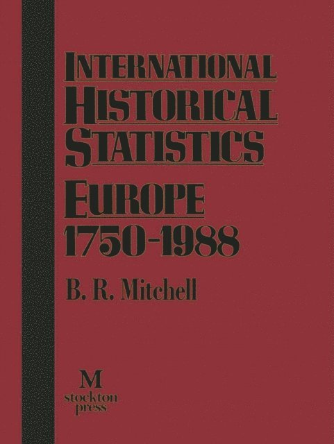 Brian Mitchell - International Historical Statistics Europe 1750-1988, E-bok