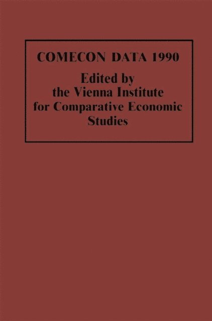 Vienna Institute for Comparative Economic Studies - COMECON Data 1990, E-bok