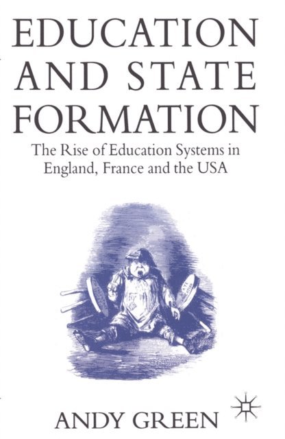 Andy Green - Education and State Formation, E-bok