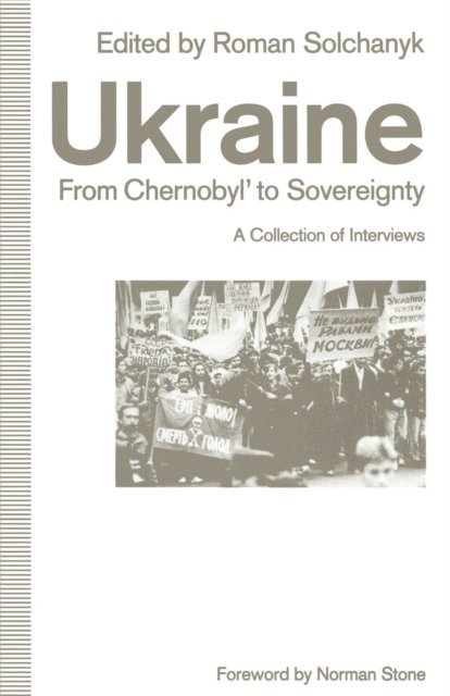 Roman Solchanyk - Ukraine: From Chernobyl' to Sovereignty, E-bok