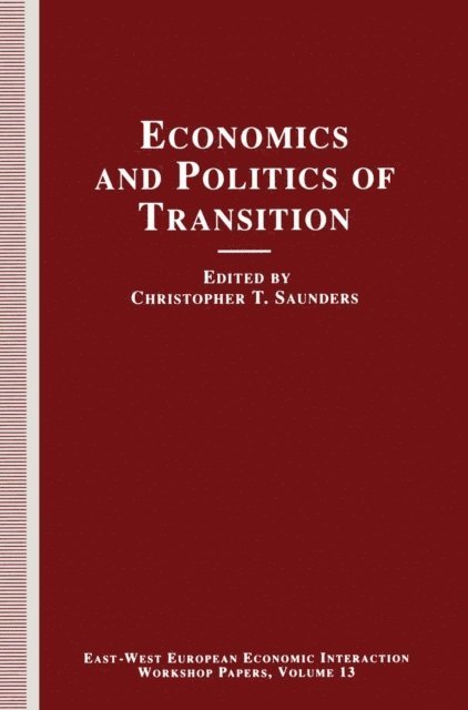 Christopher T. Sanders - Economics and Politics of Transition, E-bok