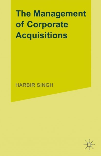 Georg von Krogh, Harbir Singh, Alessandro Sinatra - Management of Corporate Acquisitions, E-bok