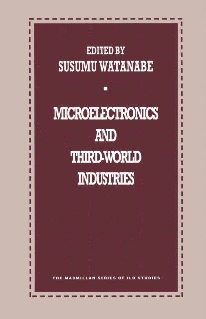 Susumu Watanabe - Microelectronics and Third-World Industries, E-bok