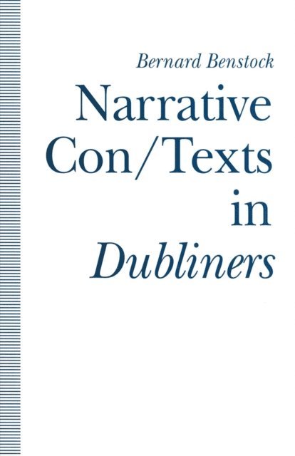 Bernard Benstock - Narrative Con/Texts in Dubliners, E-bok