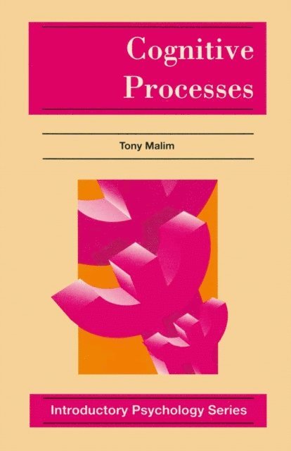 Tony Malim - Cognitive Processes, E-bok