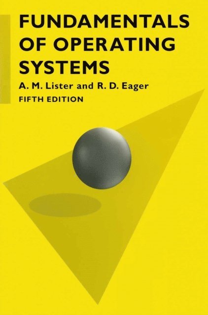 Bob Eager, Andrew Lister - Fundamentals of Operating Systems, E-bok