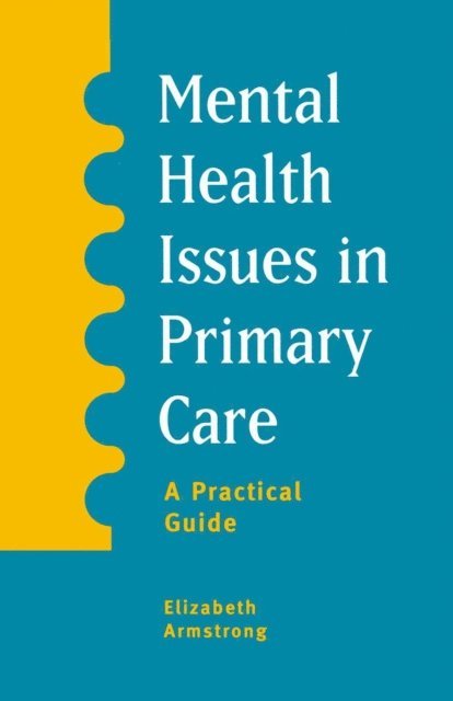 Elizabeth Armstrong - Mental Health Issues in Primary Care, E-bok