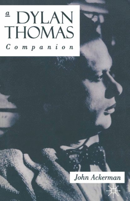 John Ackerman - Dylan Thomas Companion, E-bok