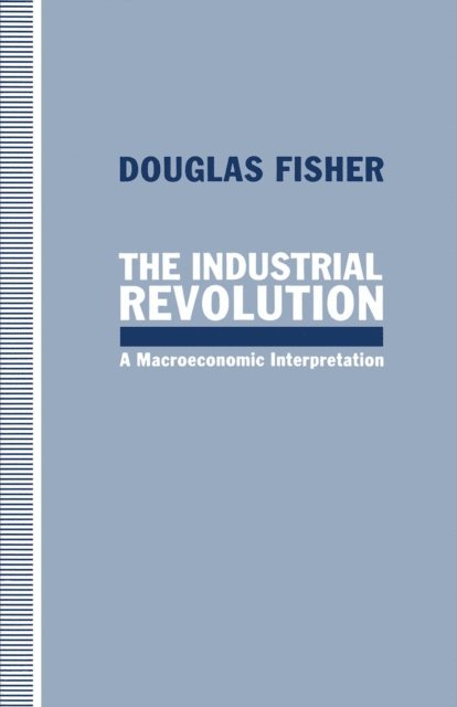 Douglas Fisher - Industrial Revolution, E-bok