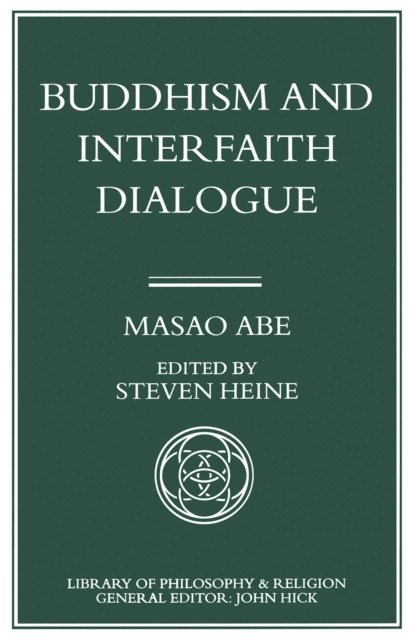 Masao Abe, Steve Heine - Buddhism and Interfaith Dialogue, E-bok