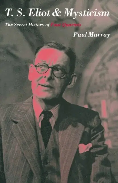 Paul Murray - T.S.Eliot and Mysticism, E-bok. Tillgänglighet: Lägg i varukorg