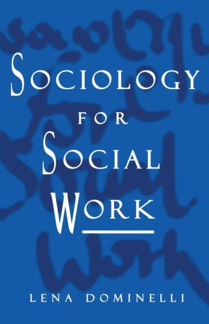 Lena Dominelli - Sociology for Social Work, E-bok