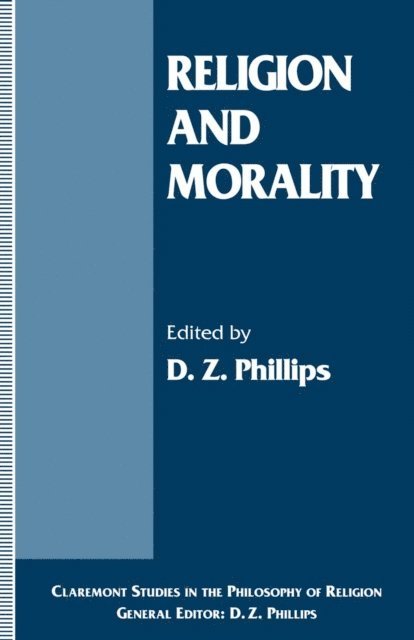 D. Z. Phillips - Religion and Morality, E-bok
