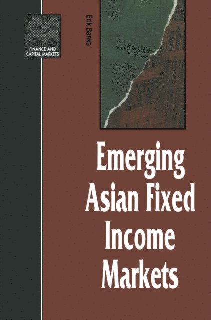 Erik Banks - Emerging Asian Fixed Income Markets, E-bok