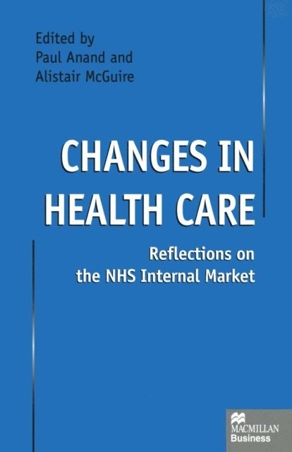 Alastair McGuire, Paul Anand - Changes in Health Care, E-bok