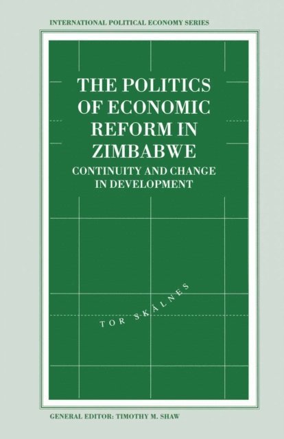 Tor Skalnes - Politics of Economic Reform in Zimbabwe, E-bok