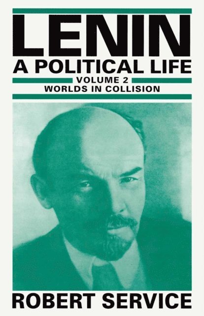 Robert Service - Lenin: A Political Life, E-bok