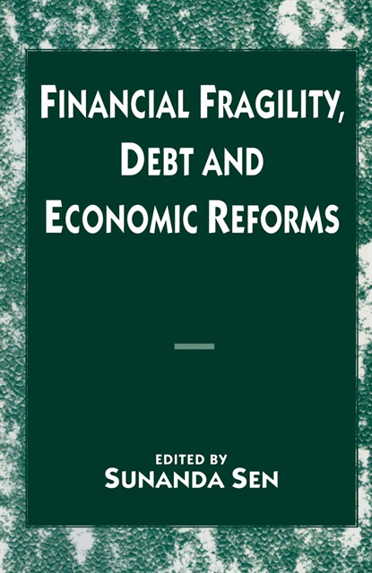 Sunanda Sen - Financial Fragility, Debt and Economic Reforms, E-bok