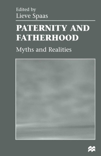Trista Selous, Lieve Spaas - Paternity and Fatherhood, E-bok