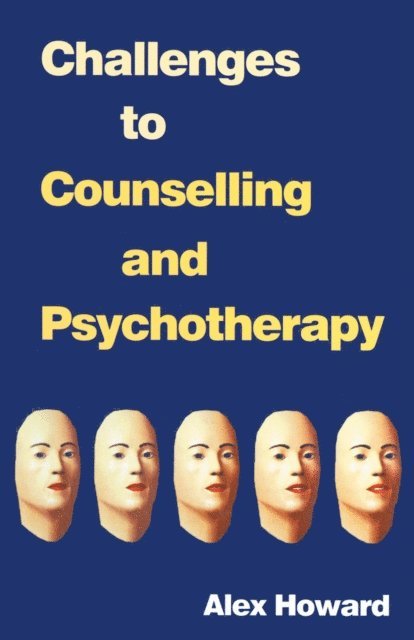 Alex Howard - Challenges to Counselling and Psychotherapy, E-bok
