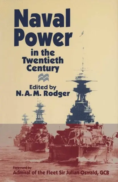 N.A.M. Rodger - Naval Power in the Twentieth Century, E-bok. Tillgänglighet: Lägg i varukorg
