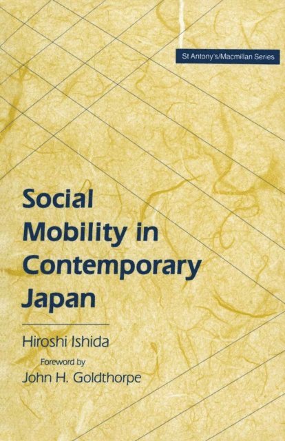 Hiroshi Ishida - Social Mobility in Contemporary Japan, E-bok