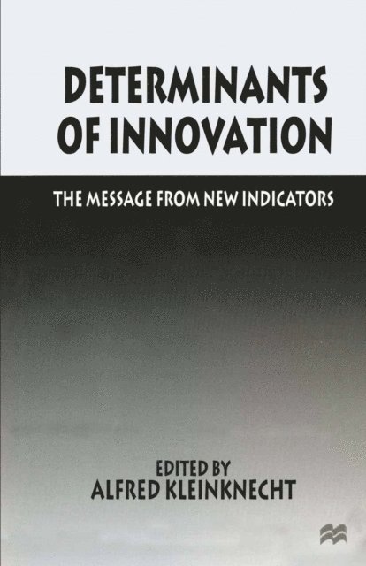 Alfred Kleinknecht - Determinants of Innovation, E-bok