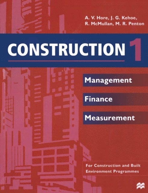Alan V. Hore, J.G Kehoe, Randall McMullan, M.R. Penton - Construction 1, E-bok