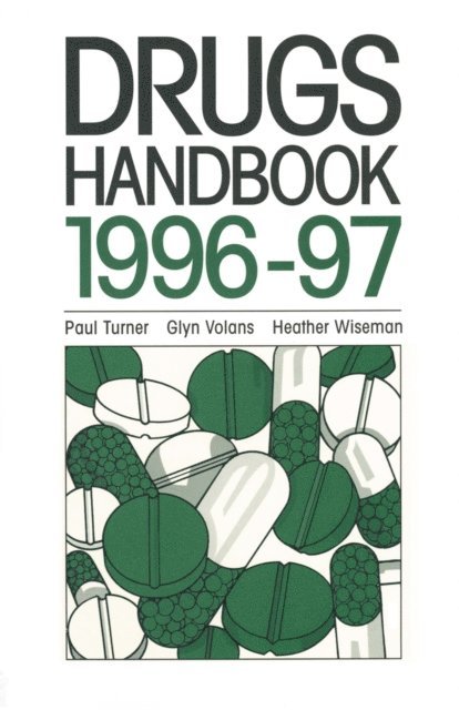 Heather Wiseman, Glyn Volan, Paul Turner - Drugs Handbook 1996-97, E-bok