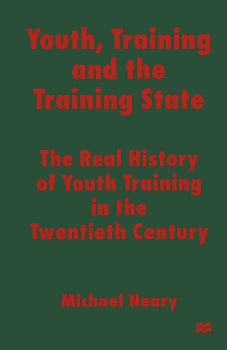 Michael Neary - Youth, Training and the Training State, Häftad