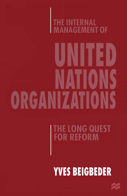 Yves Beigbeder - Internal Management of United Nations Organizations, E-bok