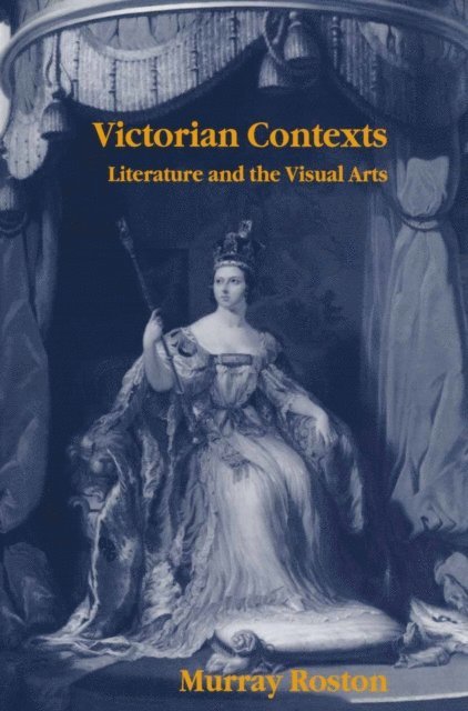 Murray Roston - Victorian Contexts, E-bok